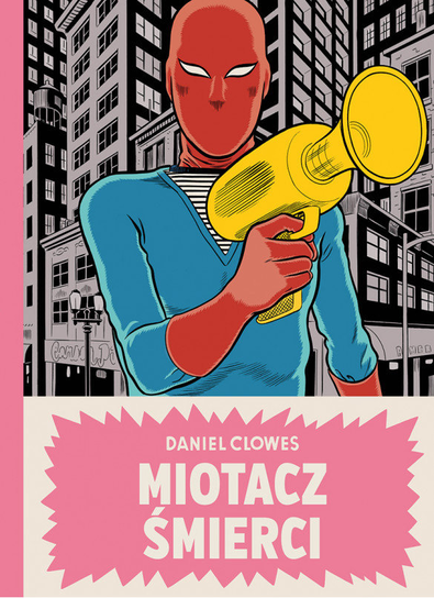 Miotacz śmierci Clowes Daniel