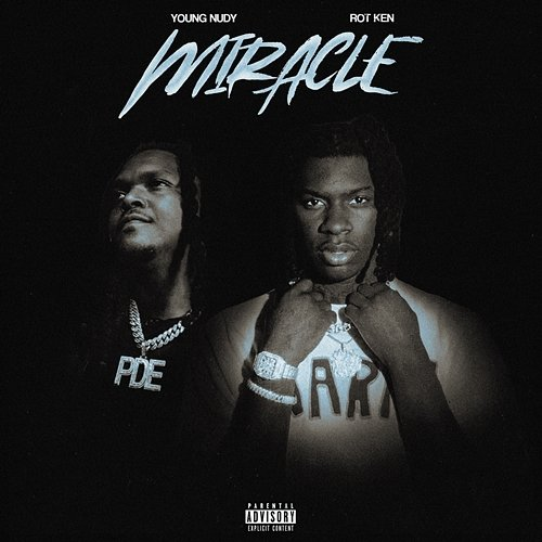 Miracle Rot Ken feat. Young Nudy