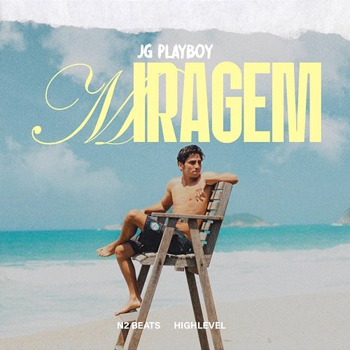 Miragem JG Playboy, N2 Beats & High Level Pro