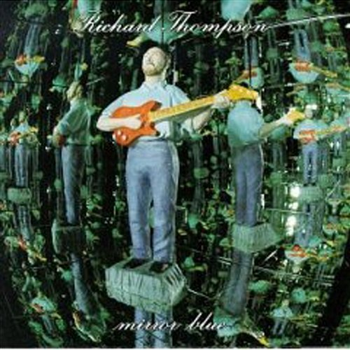 Mirror Blue Richard Thompson