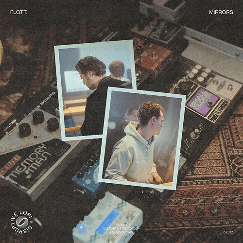 Mirrors Flott. & Disruptive LoFi