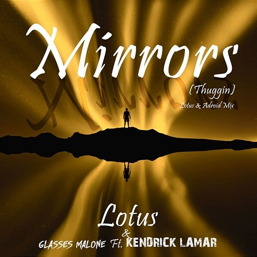 Mirrors (Thuggin) Glasses Malone, Kendrick Lamar, Lotus