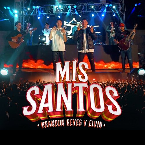 Mis Santos Brandon Reyes y Elvin