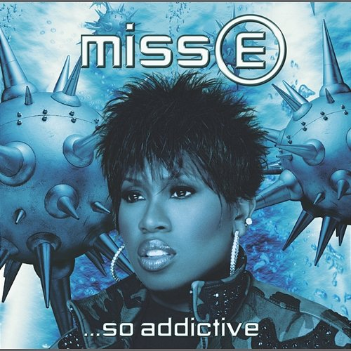 Miss E... So Addictive Missy Elliott