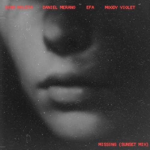 Missing Dino Mileta, Daniel Merano, EFA, Moody Violet