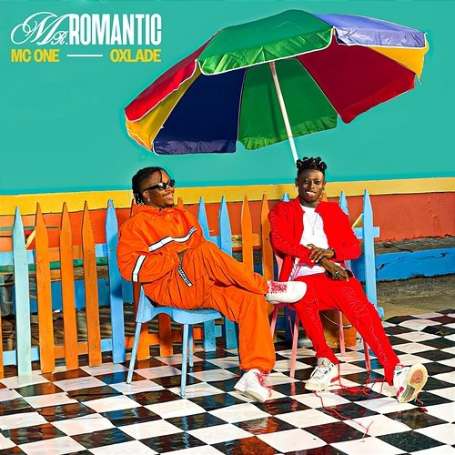 Mister Romantic MC One feat. Oxlade