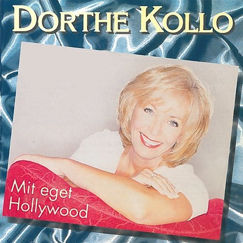 Mit Eget Hollywood Dorthe Kollo