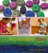 Mit Kindern filzen Dhom Christel