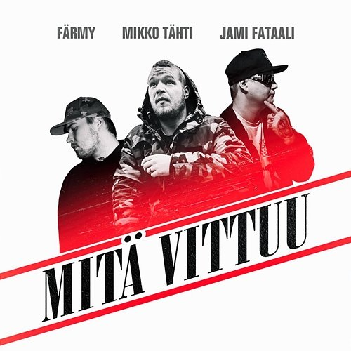 Mitä vittuu Jami Fataali, Färmy, Mikko Tähti