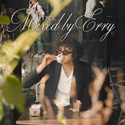 Mixed By Erry Ferix