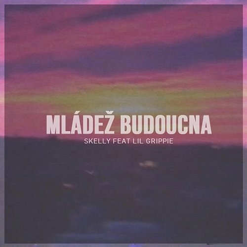 Mládež Budoucna Skelly, Lil Grippie