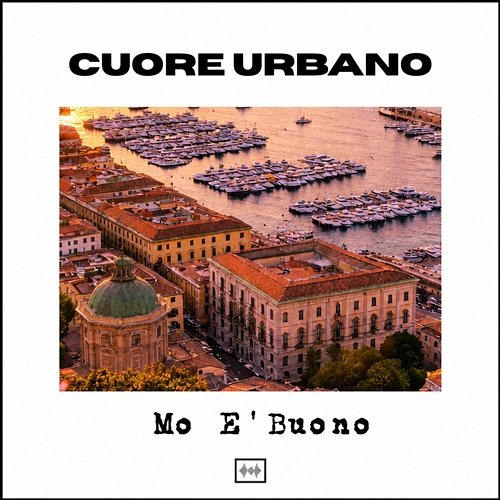 Mo e' buono Cuore Urbano.