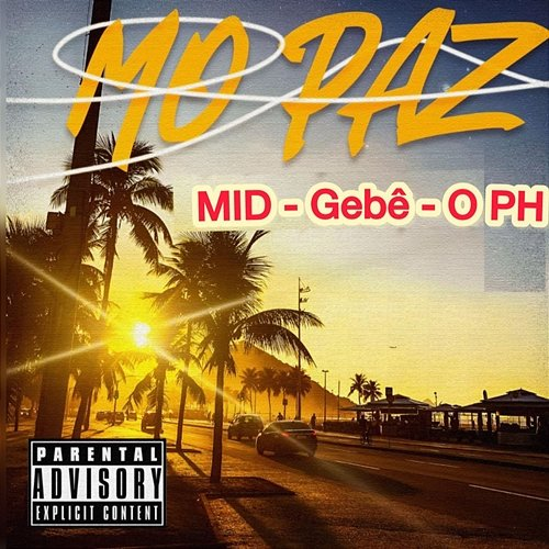 Mo Paz MID, Gebê & O PH