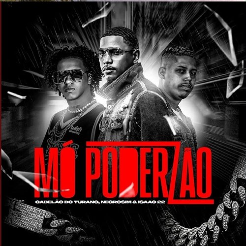 Mó Poderzão Dj Isaac 22, Mc Negrosim & Dj Cabelão Do Turano
