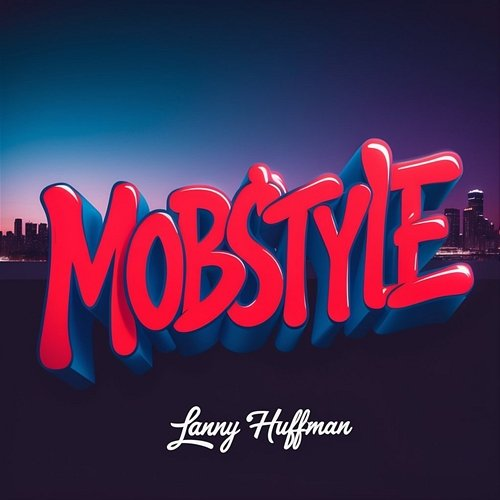 Mobstyle Lanny Huffman