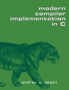 Modern Compiler Implementation in C Appel Andrew W.