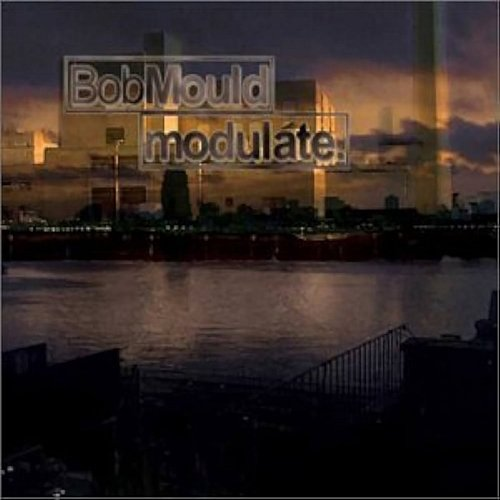 Modulate Bob Mould