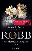Mörderische Hingabe Robb J. D.