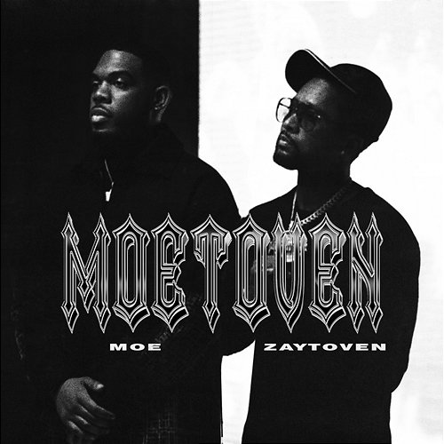 MOETOVEN MoeIsBetter, Zaytoven