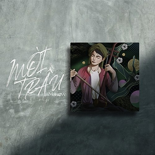 Mời Trầu Masew feat. Tuấn Cry