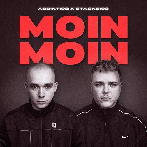 MOIN MOIN Addikt102, Stacks102, 102 Boyz