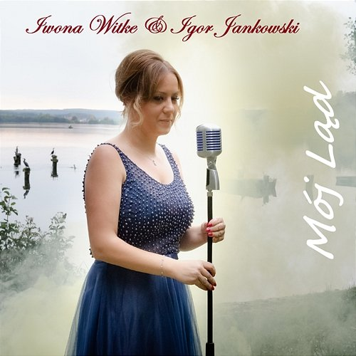 Mój ląd Iwona Witke, Igor Jankowski