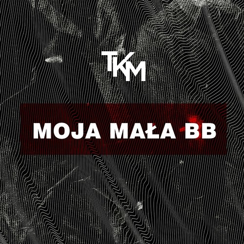 Moja mała BB TKM