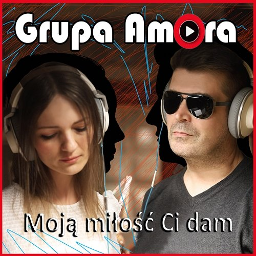 Moją miłość ci dam Grupa Amora