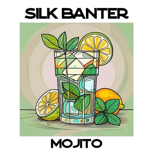 Mojito Silk Banter