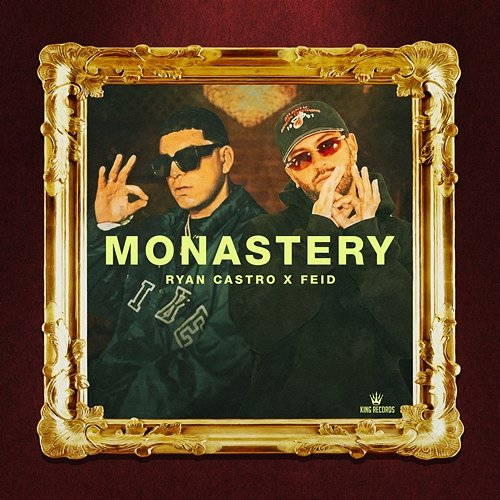 Monastery Feid, Ryan Castro