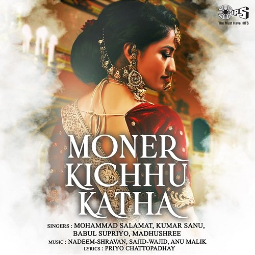 Moner Kichhu Katha Nadeem-Shravan, Sajid-Wajid Khan, Anu Malik