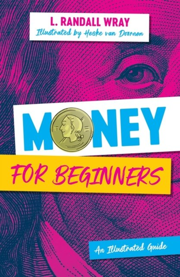 Money for Beginners: An Illustrated Guide Opracowanie zbiorowe
