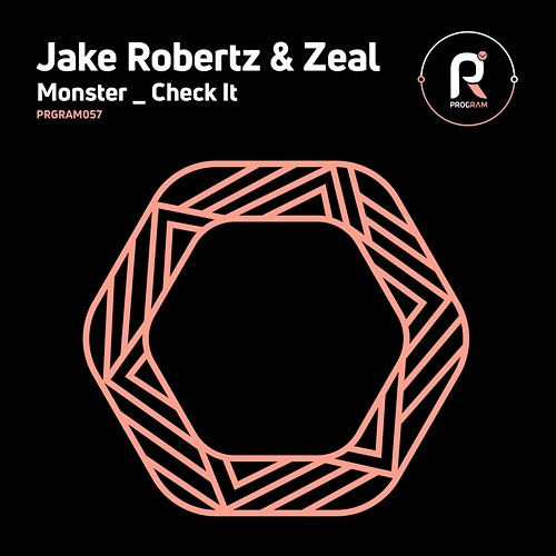 Monster / Check It Jake Robertz, Zeal