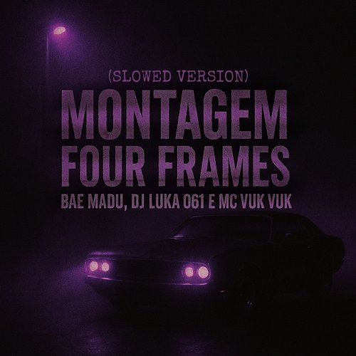 Montagem Four Frames Bae Madu, Mc Vuk Vuk & Dj Luka 061