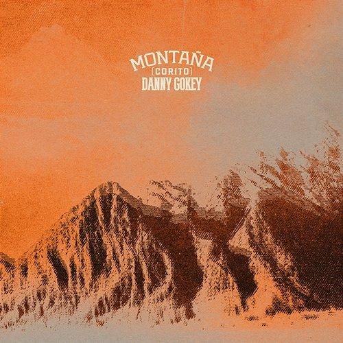 Montaña (Corito) Danny Gokey
