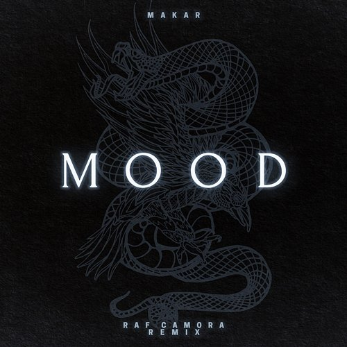 Mood Makar, Raf Camora