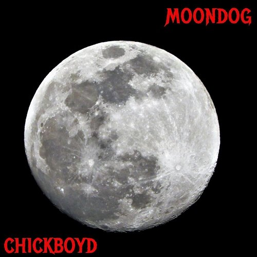 Moondog Chick Boyd