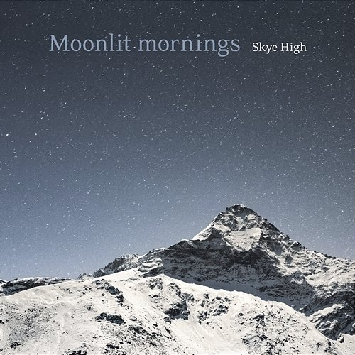 Moonlit mornings Skye High