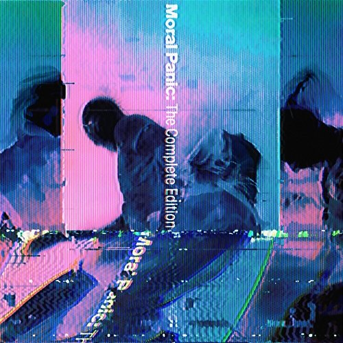 Moral Panic (The Complete Edition) Nothing But Thieves
