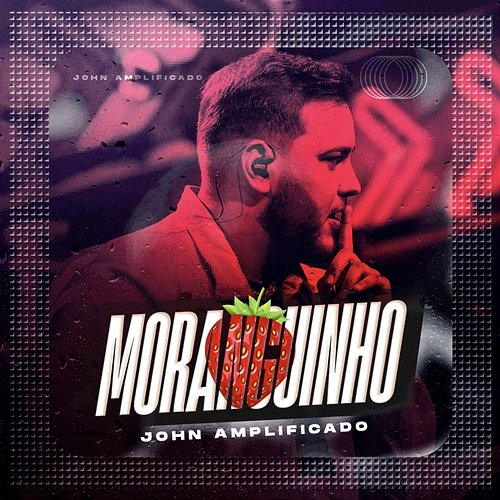 Moranguinho John Amplificado