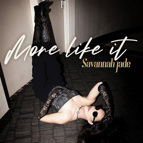 More Like It Savannah Jade