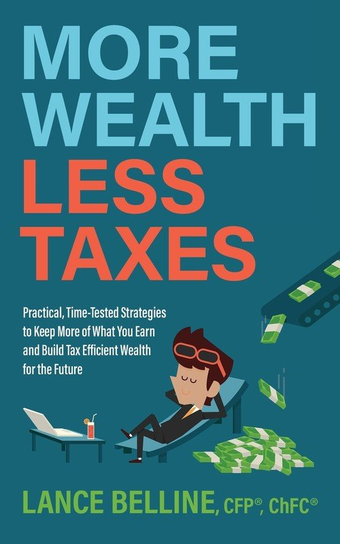 More Wealth, Less Taxes CFP Lance Belline