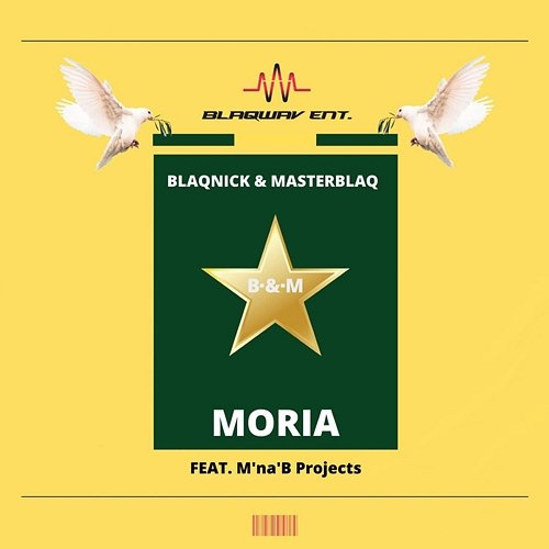 Moria Blaqnick & MasterBlaq feat. M'na'B Projects