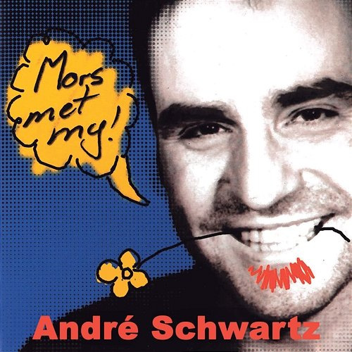 Mors Met My André Schwartz