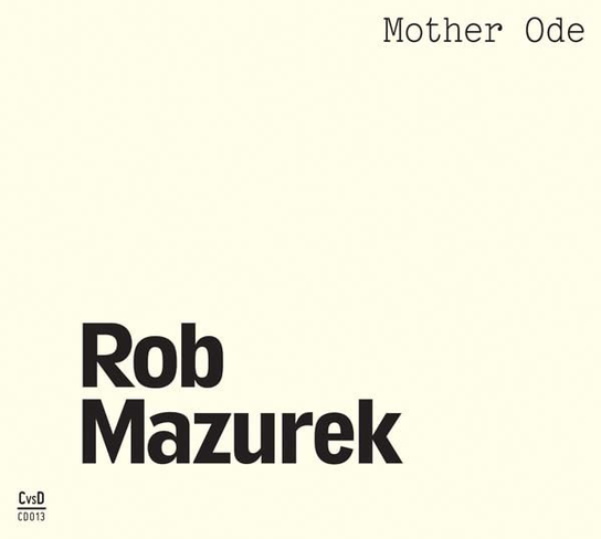 Mother Ode Mazurek Rob