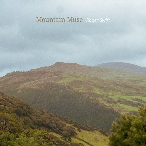 Mountain Muse Roger Swift