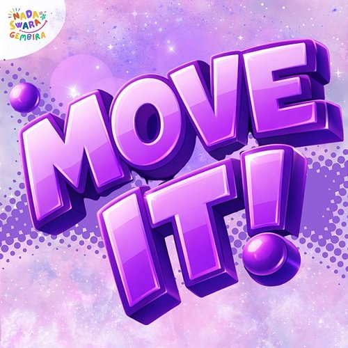 MOVE IT! Nada Swara Gembira, Sigma Squad, Khanz Braga, IRIZZ