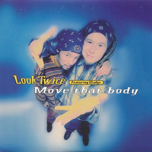 Move That Body Look Twice feat. Gladys