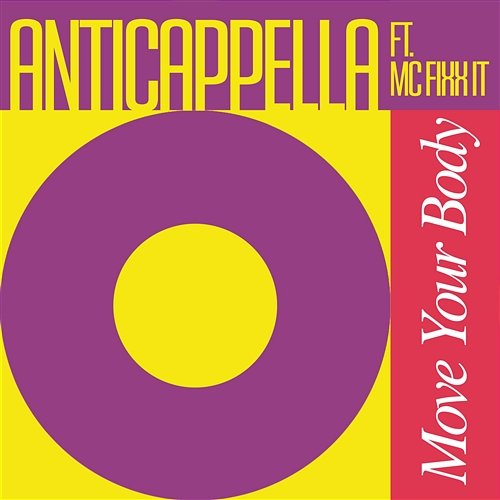 Move Your Body Anticappella Ft. Mc Fixx It