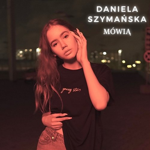 Mówią Daniela Szymańska